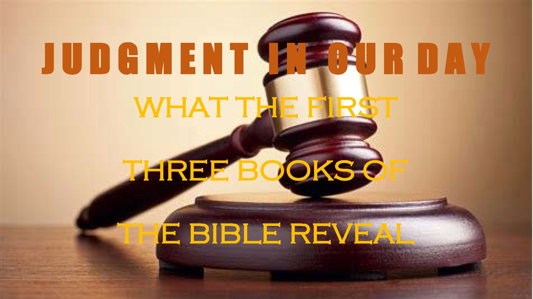 08.10.24.The Revelation of Judgment in the First Three Books of the Bible